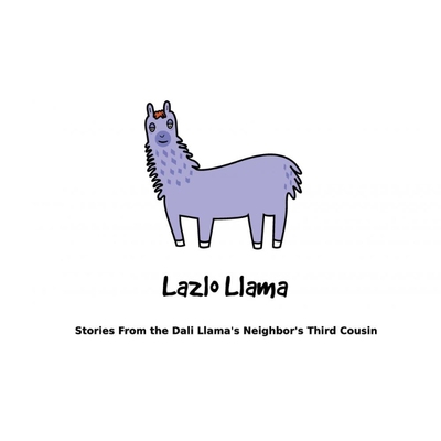按需印刷不退不换Lazlo Llama[9780999577288]