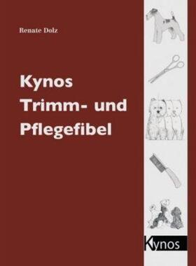 预订【德语】 Kynos Trimm- und Pflegefibel: