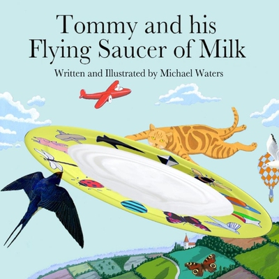 按需印刷Tommy And His Flying Saucer Of Milk[9781326359973]