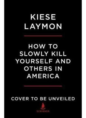 预订How to Slowly Kill Yourself and Others in America:Essays