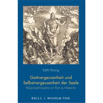 预订不退不换德语Gottvergessenheit und Selbstvergessenheit der Seele:Religionsphilosophie von Ka