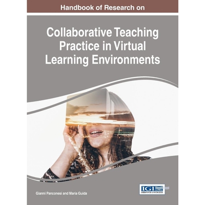按需印刷不退不换Handbook of Research on Collaborative Teaching Practice in Virtual Learning Environments[9781522524267]