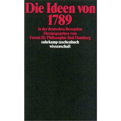 预订【德语】Die Ideen von 1789 in der deutschen Rezeption:Hrsg. v. Forum f. Philosophie Bad
