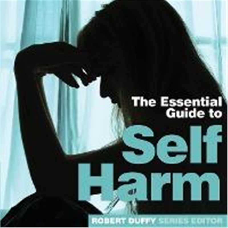 按需印刷图书Self Harm:The Essential Guide[9781910843345]