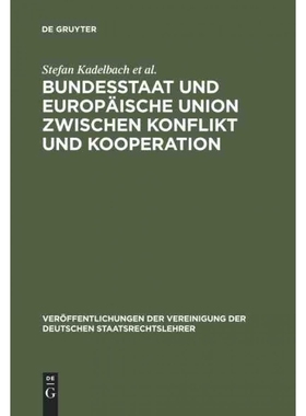 按需印刷DEG Bundesstaat und Europ?ische Union zwischen Konflikt und Kooperation[9783899493856]