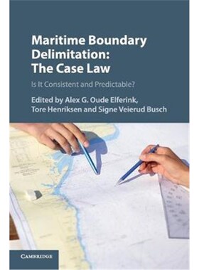 按需印刷不退不换Maritime Boundary Delimitation: The Case Law:Is It Consistent and Predictable?[9781108440943]