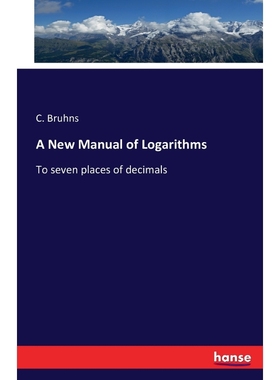 按需印刷A New Manual of Logarithms[9783743335523]