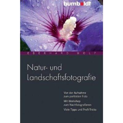 预订不退不换德语 Natur- und Landschaftsfotografie:Von der Aufnahme zum perfekten Foto. Mit Workshop