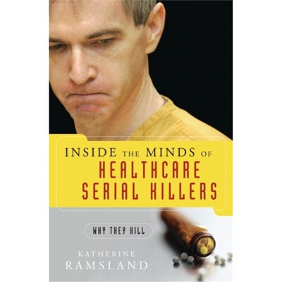 预订不退不换Inside the Minds of Healthcare Serial Killers[9780275994228]