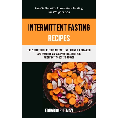按需印刷Intermittent Fasting Recipes[9781989749647]