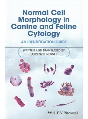 按需印刷不退不换Normal Cell Morphology in Canine and Feline Cytology:An Identification Guide[9781119278894]