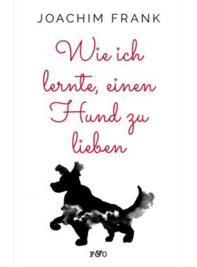 预订【德语】 Wie ich lernte, einen Hund zu lieben: