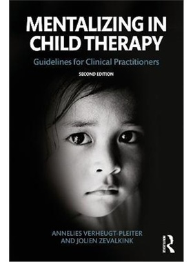 按需印刷Mentalizing in Child Therapy:Guidelines for Clinical Practitioners[9780367445003]