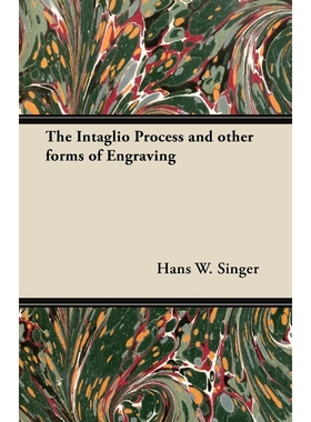 按需印刷The Intaglio Process and other forms of Engraving[9781447453116]