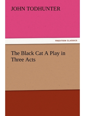 按需印刷不退不换The Black Cat a Play in Three Acts[9783842483651]