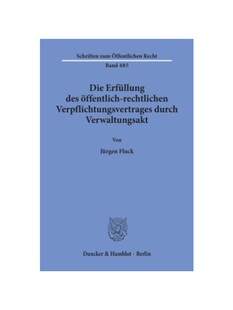 预订不退不换德语Die Erfüllung des ?ffentlich-rechtlichen Verpflichtungsvertrages durch Verwaltungsakt.: