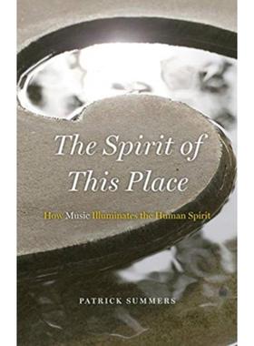 预订The Spirit of This Place:How Music Illuminates the Human Spirit