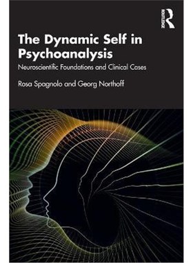 按需印刷The Dynamic Self in Psychoanalysis:Neuroscientific Foundations and Clinical Cases[9780367428969]