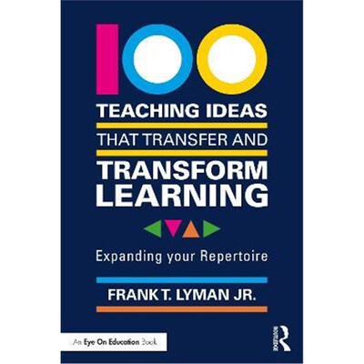 按需印刷不退不换100 Teaching Ideas that Transfer and Transform Learning:Expanding your Repertoire[9781032126647]