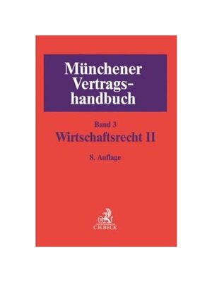 预订【德语】Münchener Vertragshandbuch  Bd. 3: Wirtschaftsrecht II. Tl.2: