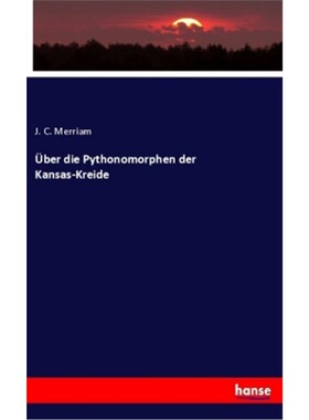 预订【德语】uber die Pythonomorphen der Kansas-Kreide[9783337855734]