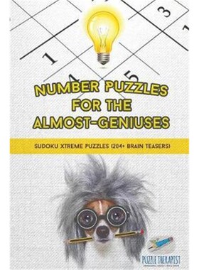 按需印刷不退不换Number Puzzles for the Almost-Geniuses Sudoku Xtreme Puzzles (204+ Brain Teasers)[9781541941434]