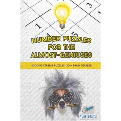按需印刷不退不换Number Puzzles for the Almost-Geniuses Sudoku Xtreme Puzzles (204+ Brain Teasers)[9781541941434]