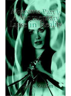 按需印刷Moments:A Momentary Lapse in Reality[9781403368010]