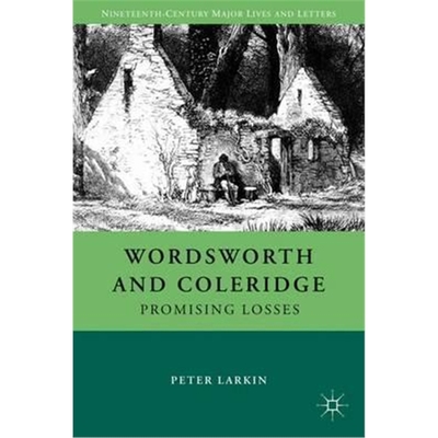 预订Wordsworth and Coleridge:Promising Losses