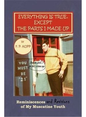 按需印刷Everything Is True, Except the Parts I Made Up[9781441507877]