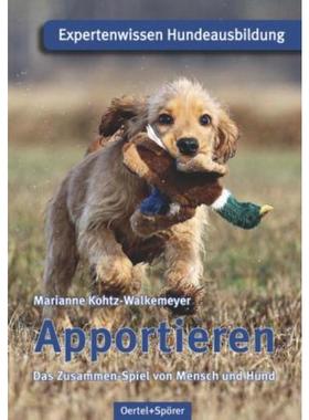 预订【德语】 Apportieren:Das Zusammen-Spiel von Mensch und Hund