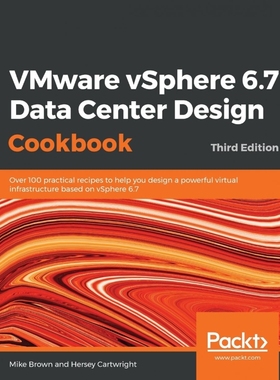 按需印刷VMware vSphere 6.7 Data Center Design Cookbook - Third Edition[9781789801514]