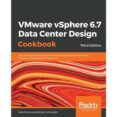 按需印刷VMware vSphere 6.7 Data Center Design Cookbook - Third Edition[9781789801514]