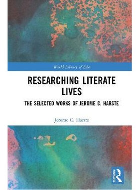 按需印刷Researching Literate Lives:The Selected Works of Jerome C. Harste[9780367532598]