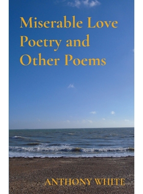 按需印刷Miserable Love Poetry and Other Poems[9781739881719]