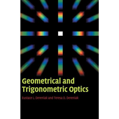 按需印刷Geometrical and Trigonometric Optics[9780521887465]