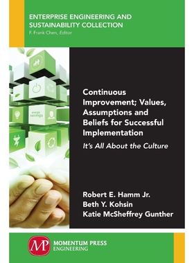 按需印刷Continuous Improvement; Values, Assumptions, and Beliefs for Successful Implementation[9781945612640]