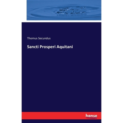按需印刷Sancti Prosperi Aquitani[9783742832405]