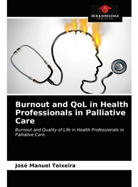按需印刷Burnout and QoL in Health Professionals in Palliative Care[9786203672800]