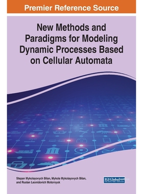 按需印刷不退不换New Methods and Paradigms for Modeling Dynamic Processes Based on Cellular Automata[9781799826491]