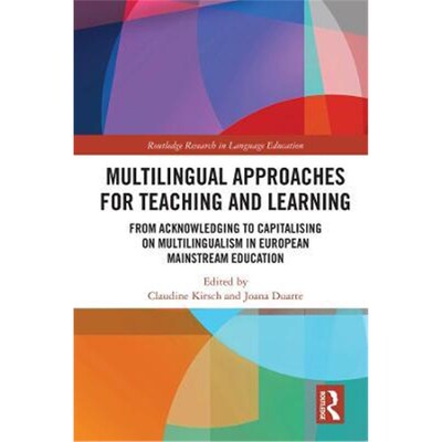 预订Multilingual Approaches for Teaching and Learning:From Acknowledging to Capitalising on Multilingualism in European