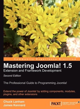 按需印刷Mastering Joomla! 1.5 Extension and Framework Development[9781849510523]