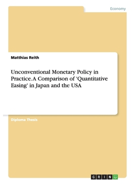 预订Unconventional Monetary Policy in Practice. A Comparison of 'Quantitative Easing' in Japan and the U