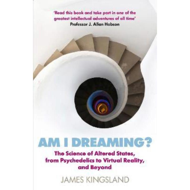 预订Am I Dreaming?:The Science of Altered States, from Psychedelics to Virtual Reality, and Beyond