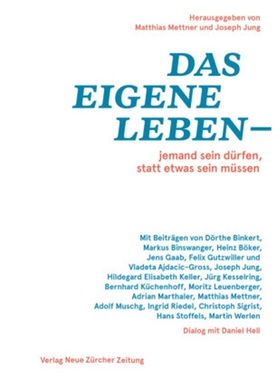 预订【德语】 Das eigene Leben - jemand sein dürfen, statt etwas sein müssen[9783038101017]