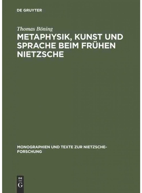 按需印刷不退不换德语Metaphysik, Kunst und Sprache beim frühen Nietzsche:[9783110114638]