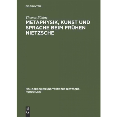 按需印刷不退不换德语Metaphysik, Kunst und Sprache beim frühen Nietzsche:[9783110114638]