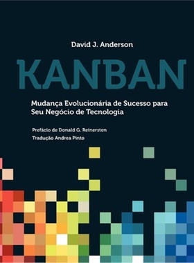 按需印刷图书Kanban:Mudanca Evolucionaria De Sucesso Para Seu Negocio De Tecnologia[9780984521463]