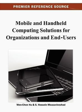 按需印刷不退不换Mobile and Handheld Computing Solutions for Organizations and End-Users[9781466627857]