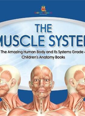 按需印刷不退不换The Muscle System The Amazing Human Body and Its Systems Grade 4 Children's Anatomy Books[9781541959552]